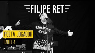 FILIPE RET  Poeta Jogador  Parte 4 [upl. by Mirabelle]