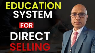 EDUCATION SYSTEM FOR DIRECT SELLING  NETWORK MARKETING  DIRECT SELLING  MLM [upl. by Jocelyn]