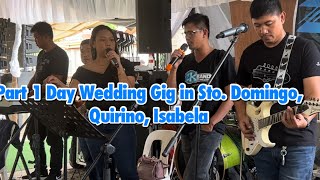 Part 1 Day Wedding Gig in Sto Domingo Quirino Isabela [upl. by Schroer]