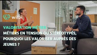 Métiers en tension ou stéréotypés pourquoi les valoriser auprès des jeunes [upl. by Sailesh]