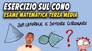 Esercizio sul cono  Esame matematica terza media 2024  Mr Supplento [upl. by Noimad804]