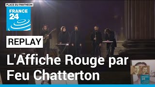 LAffiche Rouge par Feu Chatterton lors de lentrée de Missak et Mélinée Manouchian au Panthéon [upl. by Guerra]