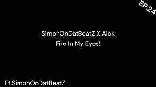 Fire in my eyes ftSimonOnDatBeatZ [upl. by Er]