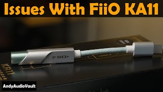 donglemadness Issues Encountered with FiiO KA11 [upl. by Boser]