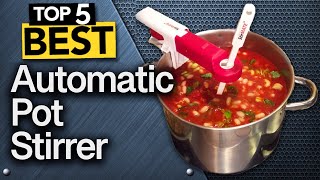 ✅ TOP 5 Best Automatic Pot Stirrer that actually work  2024 Buyers Guide [upl. by Uri]