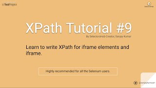 Xpath Tutorial 9 Learn to write XPath for iframe elements and iframe [upl. by Ocinom633]