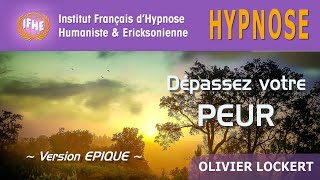 Hypnose pour DÉPASSER votre PEUR [upl. by Trubow7]