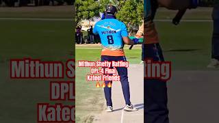 Mithun Shetty Batting DPL4 Final Kateel Friends 🔥highlights trendingshorts youtube subscribe [upl. by Jarrod]