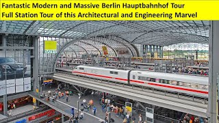 Fantastic Massive and Modern Berlin Hauptbahnhof Full Station Tour Super Cool [upl. by Magulac]