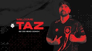 Welcome TaZ  G2 CS Head Coach announcement [upl. by Bertold739]