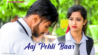 Aaj Pehli Baar  School Love Story  Official Song  Pop Creation [upl. by Ahsinat]