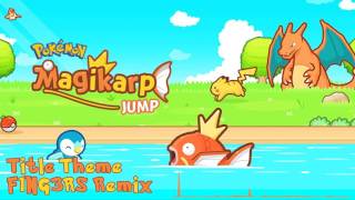 Pokémon Magikarp Jump  Title Theme F1NG3RS Remix [upl. by Hebel]