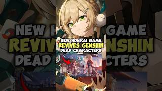 New Honkai Game Revives Genshins Dead Characters [upl. by Neevan]