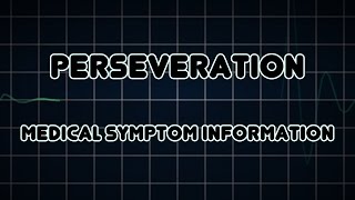 Perseveration Medical Symptom [upl. by Chapland223]