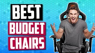 Best Budget Gaming Chairs in 2019  5 Cheap Gaming Chairs For You [upl. by Zanze542]