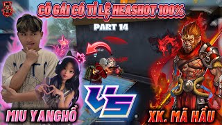 𝐅𝐑𝐄𝐄 𝐅𝐈𝐑𝐄  𝐂𝐄𝐍𝐀 Nhờ Bạn Nữ Có Tỉ Lệ Heashot 100 𝐌𝐢𝐮𝐘𝐚𝐧𝐠𝐇𝐨̂̀😾 Bắn Với Trùm Cuối Cực Căng😱 [upl. by Wally]