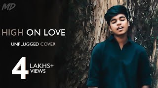 High On Love  Unplugged Cover By MD  Pyaar Prema Kaadhal  Yuvan Shankar Raja  Sid Sriram [upl. by Tnomad]