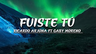 Fuiste Tú Letra  Ricardo Arjona FT Gaby Moreno [upl. by Cristen]