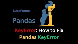 How to Fix Pandas KeyError Python KeyError [upl. by Oneill]