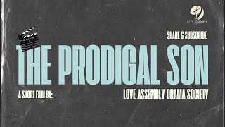 The Prodigal Son  A Short Movie By Love Assembly Drama Society LADS [upl. by Morentz]