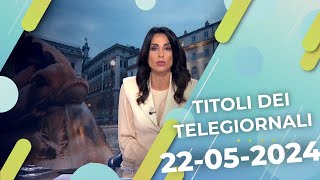 Titoli dei telegiornali del 22052024 [upl. by Enyr927]