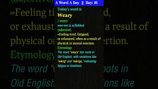 quotWearyquot  Meaning Etymology Usage  English Speaking Made Easy vocabularybuilding vocabulary [upl. by Osnerol694]