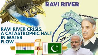 Ravi river crisisA catastrophic halt in water flow  water crisis in Pakistan [upl. by Kciredes]