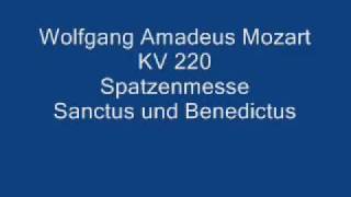 W A Mozart Spatzenmesse KV 220  Sanctus amp Benedictus [upl. by Agiaf628]