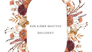 Kun elämä muuttuu äkillisesti 🩷🎉 [upl. by Onibla342]