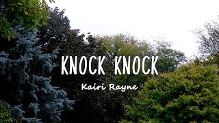 Knock Knock by Kairi Rayne  Official Lyric Video [upl. by Yesima]