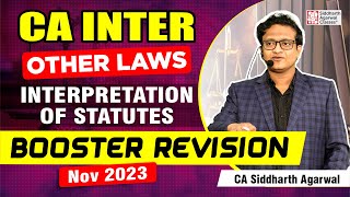 INTERPRETATION OF STATUTES  CA INTER OTHER LAWS  Full Marathon Revision  CA Siddharth Agarwal [upl. by Nidraj231]