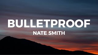 Nate Smith  Bulletproof Lyrics I tried Jack I tried Jim [upl. by Akcired425]