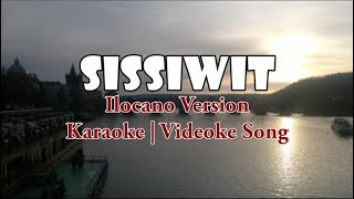 Sissiwit Karaoke  Ilocano Version  HD [upl. by Amorita]