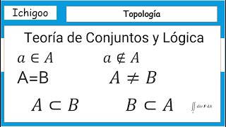 Topología Teoría de Conjuntos y Lógica [upl. by Sparke409]