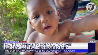 Mother Appeal to Hospital to Cover Surgery Cost for Her Injured Baby  TVJ News [upl. by Latimer]