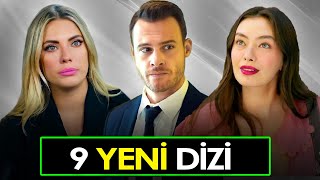 YENİ DİZİLER 2024 ÇOK YAKINDA BAŞLAYACAK 9 DİZİ [upl. by Nesnar]