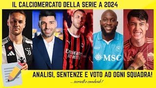 📝 CALCIOMERCATO SERIE A VOTI alle SQUADRE devastanti SENTENZE e ANALISI del MERCATO ESTIVO 2024 [upl. by Ttnerb]