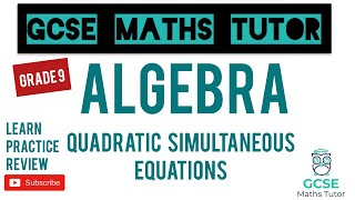 Quadratic Simultaneous Equations  Grade 9 Maths Series  GCSE Maths Tutor [upl. by Kela]