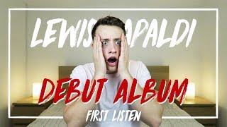 Lewis Capaldi  Debut Album First Listen [upl. by Mairb]