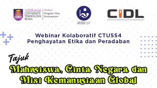 WEBINAR KOLABORATIF CTU554 PENGHAYATAN ETIKA DAN PERADABAN [upl. by Ativoj945]