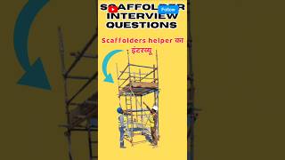 Scaffolders interview questions  scaffolders helper interview  scaffolding material name list [upl. by Drooff]