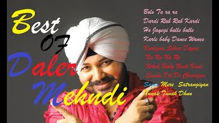 Best songs Of Daler Mehndi  Hits Playlist  Punjabi Superhit Song  दलेर मेहंदी के बेहतरीन गाने [upl. by Enelav210]