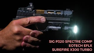 Sig P320 Spectre Comp  EOTech EFLX  SureFire X300 Turbo [upl. by Elson]