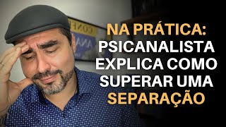 COMO SUPERAR O TÉRMINO DE UM RELACIONAMENTO  Dr Lucas Nápoli [upl. by Tedra399]