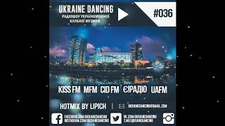 Ukraine Dancing  Podcast 036 Mixed by Lipich KISS FM 03082018 [upl. by Edia]