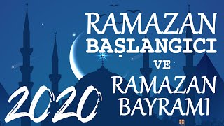 2020 RAMAZAN Başlangıcı Ne Zaman Ramazan Bayramı Hangi Ayda Hangi Gün [upl. by Salomon]