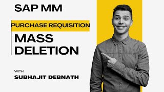 MASS Deletion of PR in SAP MM Realtime scenario Must Watch [upl. by Namyl]