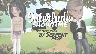 Interlude IV Showtime  MSP Music Video  Serpent Msp [upl. by Fae517]