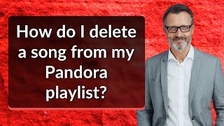 How do I delete a song from my Pandora playlist [upl. by Kissie]