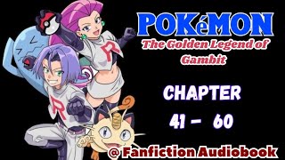 Pokémon The Golden Legend of Gambit Chapter 41  60 [upl. by Duvall]